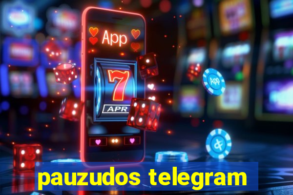 pauzudos telegram